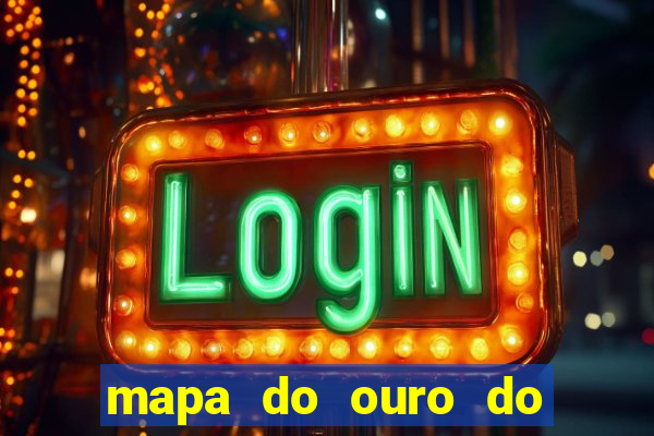 mapa do ouro do brasil atualizado